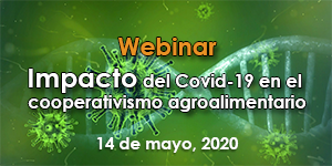 Webinar Impacto del Covid-19 en el cooperativismo agroalimentario